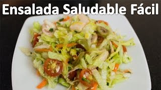 Como Hacer Ensalada Saludable Facil De Hacer  Receta Facil Ensalada [upl. by Ddet]