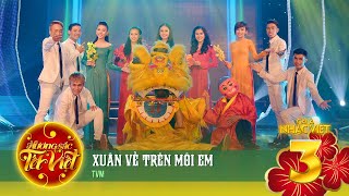 Xuân Về Trên Môi Em  TVM  Gala Nhạc Việt 3 [upl. by Otilrac307]