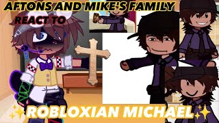 Aftons and Mikes Family REACT to ✨ROBLOXIAN MICHAEL✨ ORIGINAL [upl. by Bernie732]