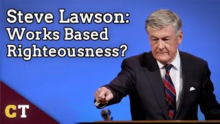 Steve Lawson False Teachers and Works Based Righteousness [upl. by Desirea227]