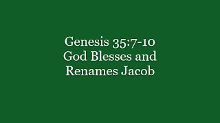 293 Genesis 35710 God Blesses and Renames Jacob [upl. by Countess749]