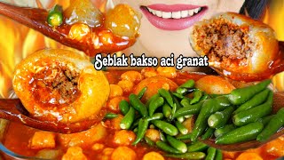 SEBLAK BAKSO ACI ISI GRANAT SUPER DUPER PEDAS  EATING SOUNDS [upl. by Kavita]