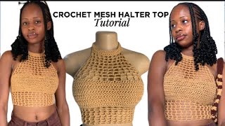 CROCHET MESH HALTER TOP  Beginner friendly tutorial [upl. by Flossie]