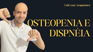 Café com Acupuntura  Caso clínico  Osteopenia e Dispneia [upl. by Agem]