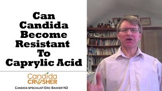 Can Candida Become Resistant To Caprylic Acid  Ask Eric Bakker [upl. by Rinee]