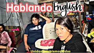 HABLANDO INGLÉS UnaFamiliaSinNada [upl. by Zipnick]