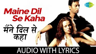 Maine Dil Se Kaha with lyrics  Irrfan Khan Hit Song  KK  Rog  M M Kreem [upl. by Blankenship]