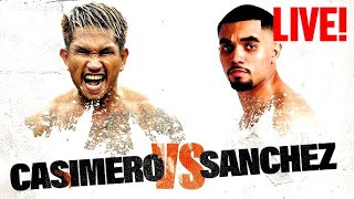 CASIMERO VS SANCHEZ LIVE [upl. by Gratt]