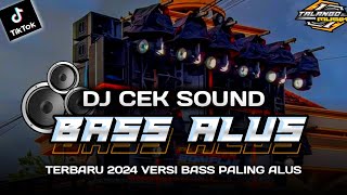 DJ CEK SOUND 2024 BASS ALUS SUPER GLERR BY TALANGO MUSIK [upl. by Ava]