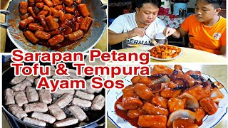 Sarapan Petang Tofu Dan Tempura Ayam Sos ChiliChef Masakan Borneo [upl. by Ora]