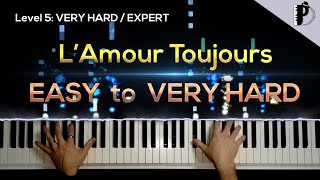 LAmour Toujours  Piano Tutorial  EASY to VERY HARD [upl. by Leahcimed955]