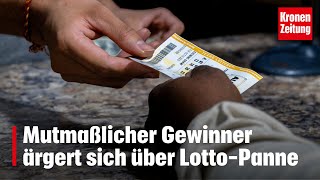 Doch kein Millionär Mutmaßlicher Gewinner ärgert sich über LottoPanne  kronetv NEWS [upl. by Enaasiali]