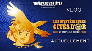 Les Mystérieuses Cités dOr le Spectacle Musical Vlog 1 [upl. by Combes857]