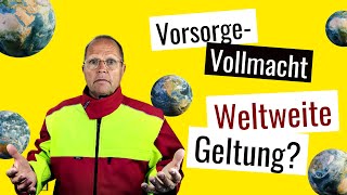 Gültige Vorsorgevollmacht im Ausland  5 Kontinente  X Lösungen [upl. by Krahling]