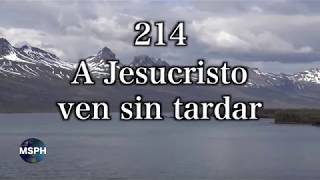 HA62  Himno 214  A Jesucristo ven sin tardar [upl. by Lothario]