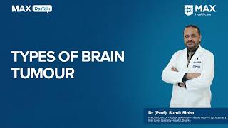 Brain Tumours Symptoms Diagnosis Treatment  Dr Prof Sumit Sinha  Max Hospital Dwarka [upl. by Zanahs]