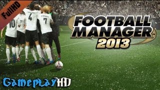 Football Manager 2013 Gameplay PC HD [upl. by Stamata]