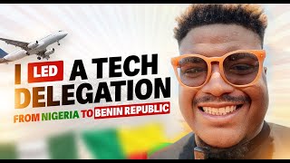 I Led A Tech Delegation From Nigeria To Benin Republic [upl. by Harned]