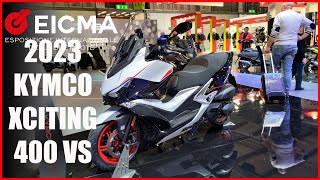 2023  KYMCO XCITING 400 VS  EICMA 2023 [upl. by Engapmahc749]