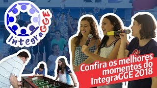 GGE EampP  Melhores momentos do IntegraGGE 2018 [upl. by Dnomyar]