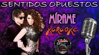 Mírame  KARAOKE  Sentidos Opuestos [upl. by Mahsih]