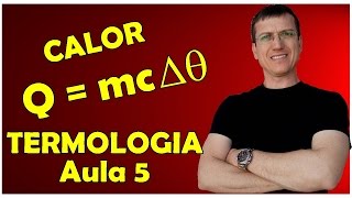 QUANTIDADE DE CALOR  CALOR ESPECÍFICO  TERMOLOGIA  Aula 5  Prof Boaro [upl. by Dieterich]