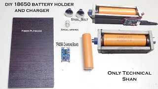 Make 18650 Battery holder And 18650 Cells Charger [upl. by Guglielma]