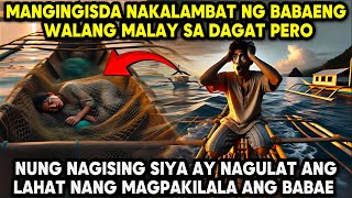 MANGINGISDA NAKALAMBAT NG BABAENG WALANG MALAY SA DAGAT PERO NUNG NAGISING SIYA AY NAGULAT ANG LAHAT [upl. by Cal]