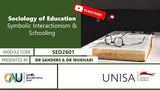 SED2601 Sociology of Education Symbolic Interactionism and Schooling by Mr T Letsoalo [upl. by Dahle]