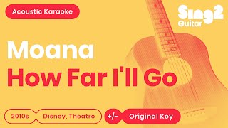 Aulii Cravalho  How Far Ill Go Acoustic Karaoke [upl. by Lertram]