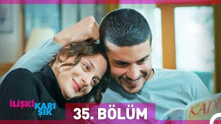 İlişki Durumu Karışık 35 Bölüm [upl. by Boehike]