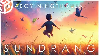 SUNDRANG  Aboy Ningthouja  Official Lyrics [upl. by Henriha199]