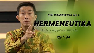 Seri Hermeneutika Bag1 Pdt Dr Ir Wignyo Tanto MM MTh [upl. by Sedicla]