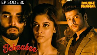 Bebaakee  New Episode 30  Full Web Series  Kushal Tandon  ALTT  New Hindi Web Series 2024 [upl. by Taite950]