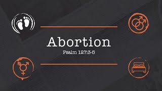 Abortion • Psalm 12735 [upl. by Dunham]