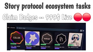 Story protocol Final Testnet Odyssey  Story Protocol ecosystem tasks  Do all tasks amp claim Badges [upl. by Galen]