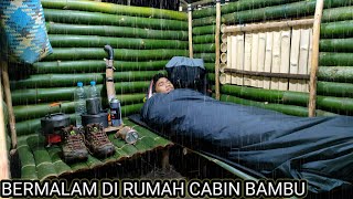 BERKEMAH DISAAT HUJAN DERAS TIDUR DI RUMAH CABIN BAMBU YANG HANGAT [upl. by Eadnus]