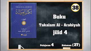 Belajar bahasa arab Buku Takalam Al Arabiyah jilid 4  pelaajaran 4 halaman 37 [upl. by Neelak800]