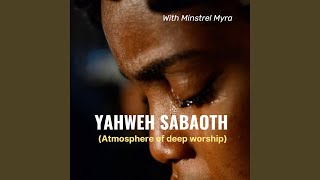 Yahweh Saboath Atmosphere of Deep Worship [upl. by Nahta]