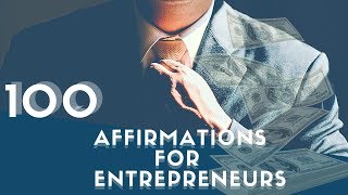 100 Success Affirmations for Entrepreneurs Use for 21 Days  432Hz [upl. by Chuch]