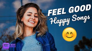 Feel Good Music 2023  Best Happy Songs 2023 [upl. by Anerac]