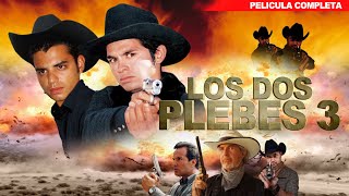 Dos Plebes 3  La Pelicula Completa y Gratis  ACCION y NARCOS  Loz Lopez Casas TV [upl. by Phebe]