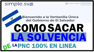 Como Sacar la Solvencia de la PNC 100 en Linea El Salvador [upl. by Ati]