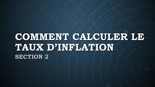 Section 2  Comment calculer le taux dinflation [upl. by Eihtak815]