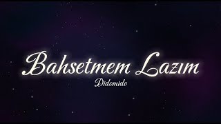 Didomido Bahsetmem Lazım Sözleri  Lyrics Cover [upl. by Allicserp]