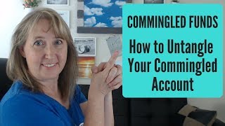 Commingled Funds  How to Untangle Your Commingled Account [upl. by Ardeth]