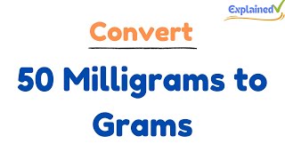 How to Convert 50 Milligrams to Grams 50mg to g [upl. by Chura983]