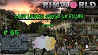 Rimworld Ep66  Last Lunch avant la faim  Nouvelle année et toujours des Zombies à nos portes [upl. by Viquelia]