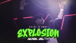 Kalwi amp Remi  Explosion ALPHA amp Mattrecords Remix [upl. by Nnuahs]