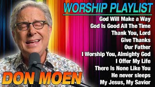 Don Moen  Top Worship Songs 2024  Don Moen Worship Music Playlist 2024 donmoen worship2024 [upl. by Leeth]